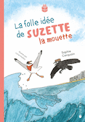 Folle idée de Suzette la Mouette (La)